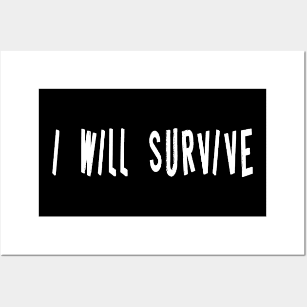 I will survive Wall Art by MasliankaStepan